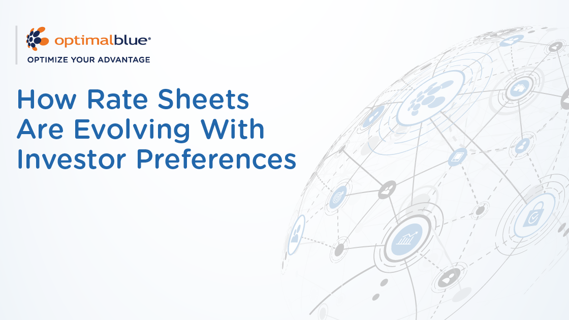 How Rate Sheets Are Evolving With Investor Preferences